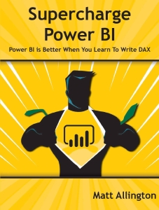 Supercharge Power BI Power BI Is Better When You Learn to Write DAX (Matt Allington)（Z-Library）