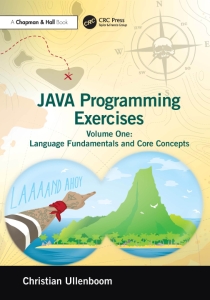 Java Programming Exercises Volume One Language Fundamentals and Core Concepts (Christian Ullenboom)（Z-Library）