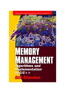 Memory management Algorithms and implementation in CC++ (Bill Blunden)（Z-Library）