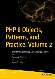 PHP 8 Objects, Patterns, and Practice Volume 2 (Zandstra M.)（Z-Library）