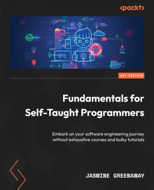 Fundamentals for Self-Taught Programmers (Jasmine Greenaway)（Z-Library）