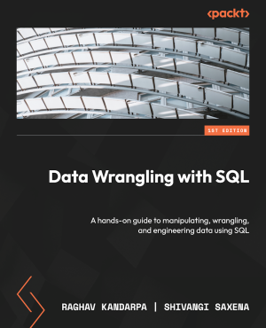 Data Wrangling with SQL (Raghav Kandarpa)（Z-Library）