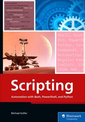 Scripting Automation with Bash, PowerShell, and Python (Michael Kofler) (z-library.sk, 1lib.sk, z-lib.sk)