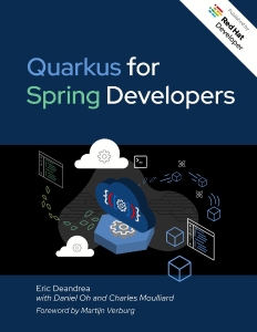 Quarkus for Spring Developers (Eric Deandrea Daniel Oh Charles Moulliard)（Z-Library）