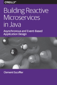 Building Reactive Microservices in Java. (Clement Escoffier.)（Z-Library）