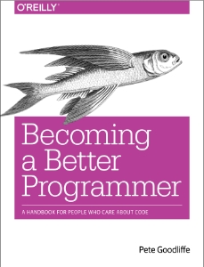 Becoming a Better Programmer A Handbook for People Who Care About Code (Pete Goodliffe)（Z-Library）