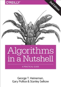 Algorithms in a Nutshell A Practical Guide (George T. Heineman, Gary Pollice etc.)（Z-Library）