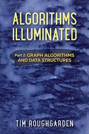Algorithms Illuminated (Part 2) Graph Algorithms and Data Structures (Tim Roughgarden)（Z-Library）