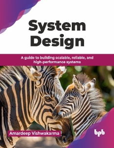 System Design (Amardeep Vishwakarma)（Z-Library）