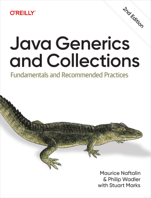 Java Generics and Collections, 2nd Edition (Maurice Naftalin, Philip Wadler)（Z-Library）