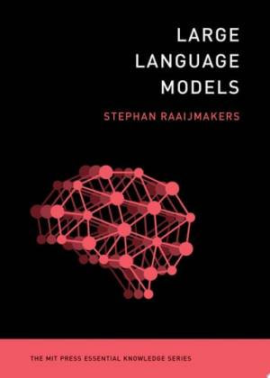 Large Language Models (Stephan Raaijmakers)（Z-Library）