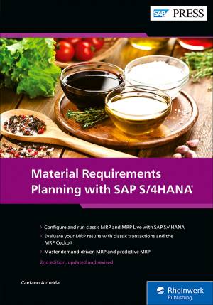 Material Requirements Planning With Sap S4hana (Caetano Almeida)（Z-Library）