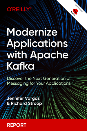 Modernize Applications with Apache Kafka (Jennifer Vargas and Richard Stroop)（Z-Library）
