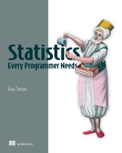 Statistics Every Programmer Needs (Gary Sutton)（Z-Library）
