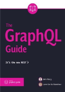 The GraphQL Guide (r5) (John Resig, Loren Sands-Ramshaw)（Z-Library）
