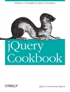 jQuery Cookbook Solutions  Examples for jQuery Developers (Animal Guide) (Cody Lindley)（Z-Library）