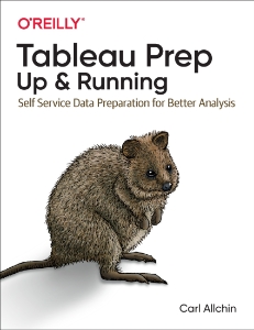 Tableau Prep Up  Running Self-Service Data Preparation for Better Analysis (Carl Allchin)（Z-Library）