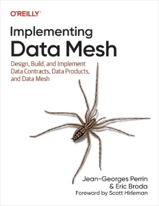 Implementing Data Mesh (for True Epub) (Jean-Georges Perrin  Eric Broda)（Z-Library）