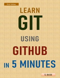Learn GIT using GITHUB in 5 minutes (S Basu)（Z-Library）