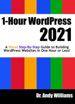 1-Hour WordPress 2020 A visual step-by-step guide to building WordPress websites in one hour or less (Williams, Dr. Andy)（Z-Library）
