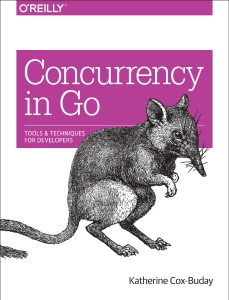 Concurrency in Go Tools and Techniques for Developers (Katherine Cox-Buday)（Z-Library）