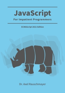 JavaScript for impatient programmers (ES2021 edition) (Dr. Axel Rauschmayer)（Z-Library）