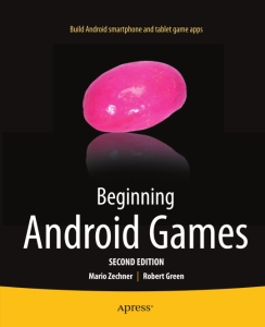 Beginning Android Games  (Zechner, Mario Green, Robert)（Z-Library）