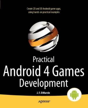 Practical Android 4 Games Development (J. F. DiMarzio)（Z-Library）