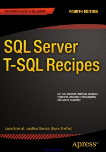 SQL Server T-SQL Recipes, 4th Edition (Jason Brimhall, Jonathan Gennick etc.)（Z-Library）