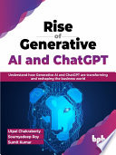 Rise of Generative AI and ChatGPT (Utpal Chakraborty, Soumyadeep Roy etc.)（Z-Library）