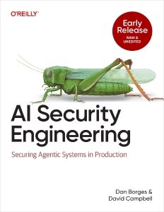 AI Security Engineering (Dan Borges  David Campbell)（Z-Library）