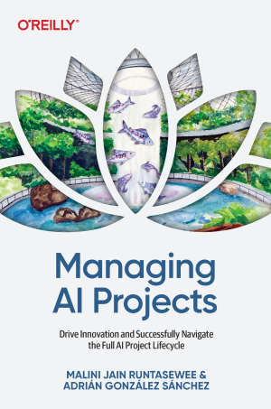 Managing AI Projects (for . .) (Malini Jain Runtasewee etc.)（Z-Library）