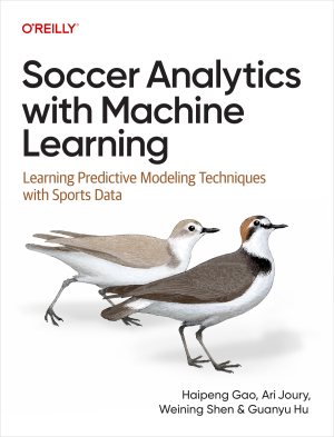 Soccer Analytics with Machine Learning (Haipeng Gao, Ari Joury, Weining Shen etc.)（Z-Library）
