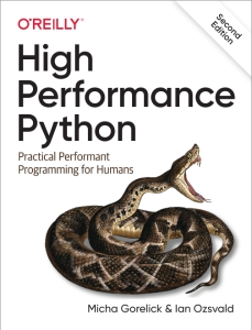 High Performance Python Practical Performant Programming for Humans, 2nd Edition (Micha Gorelick, Ian Ozsvald)（Z-Library）