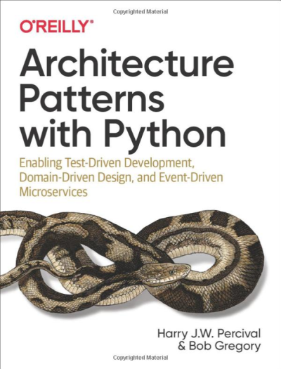 Architecture Patterns with Python (Harry Percival, Bob Gregory)（Z-Library）