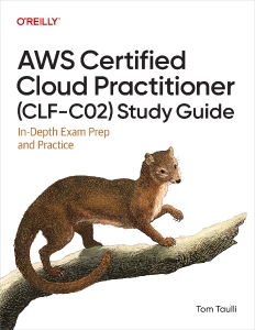 AWS Certified Cloud Practitioner (CLF-C02) Study Guide (Tom Taulli)（Z-Library）