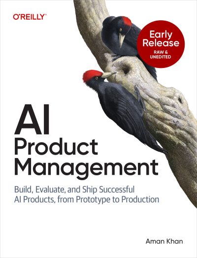 AI Product Management (for Raymond Rhine) (Aman Khan)（Z-Library）