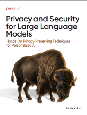 Privacy and Security for Large Language Models (Baihan Lin)（Z-Library）