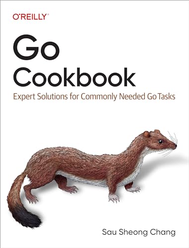 Go Cookbook Expert Solutions for Commonly Needed Go Tasks (Sau Sheong Chang)（Z-Library） (1)