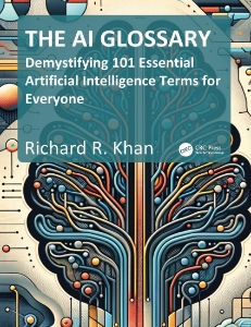The AI Glossary (Richard R Khan)（Z-Library）