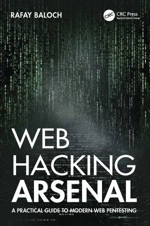 Web Hacking Arsenal A Practical Guide to Modern Web Pentesting (Rafay Baloch)（Z-Library）