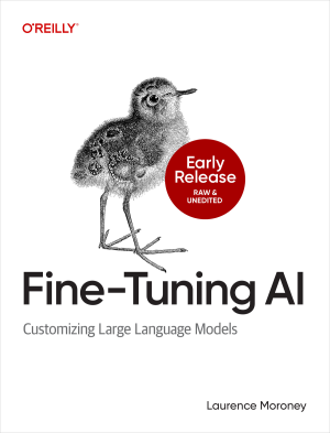 Fine-Tuning AI (Laurence Moroney)（Z-Library）