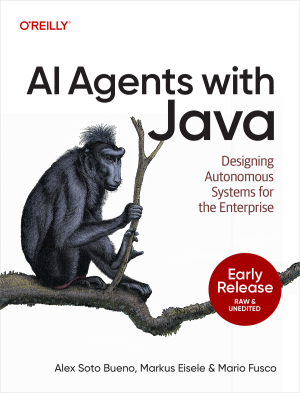 AI Agents with Java (for Raymond Rhine) (Alex Soto Bueno, Markus Eisele etc.)（Z-Library）
