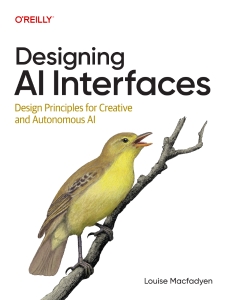 Designing AI Interfaces Design Principles for Creative and Autonomous AI (Louise Macfadyen)（Z-Library）