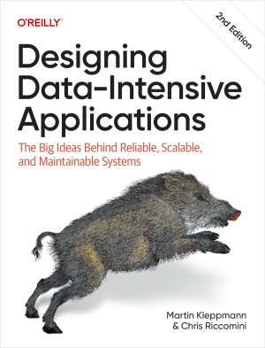 Designing Data-Intensive Applications, 2nd Edition (Martin Kleppmann, Chris Riccomini)（Z-Library）