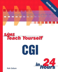 Sams teach yourself CGI in 24 hours (Rafe Colburn)（Z-Library）