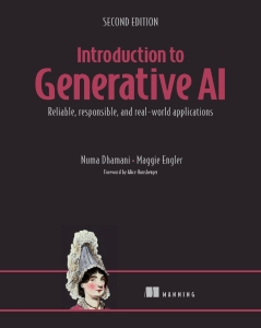 Introduction to Generative AI, Second Edition Reliable, responsible, and real-world applications (Numa Dhamani  Maggie Engler)（Z-Library）