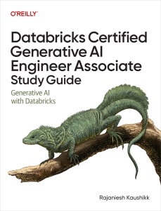 Databricks Certified Generative AI Engineer Associate Study Guide (Rajaniesh Kaushikk)（Z-Library） (1)