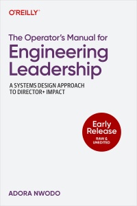 The Operator’s Manual for Engineering Leadership (Adora Nwodo)（Z-Library）