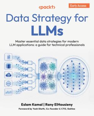 Data Strategy for LLMs - 1 Edition - Master essential data strategies for modern LLM applications a guide for technical… (Eslam Kamal, Rany ElHousieny) (z-library.sk, 1lib.sk, z-lib.sk)